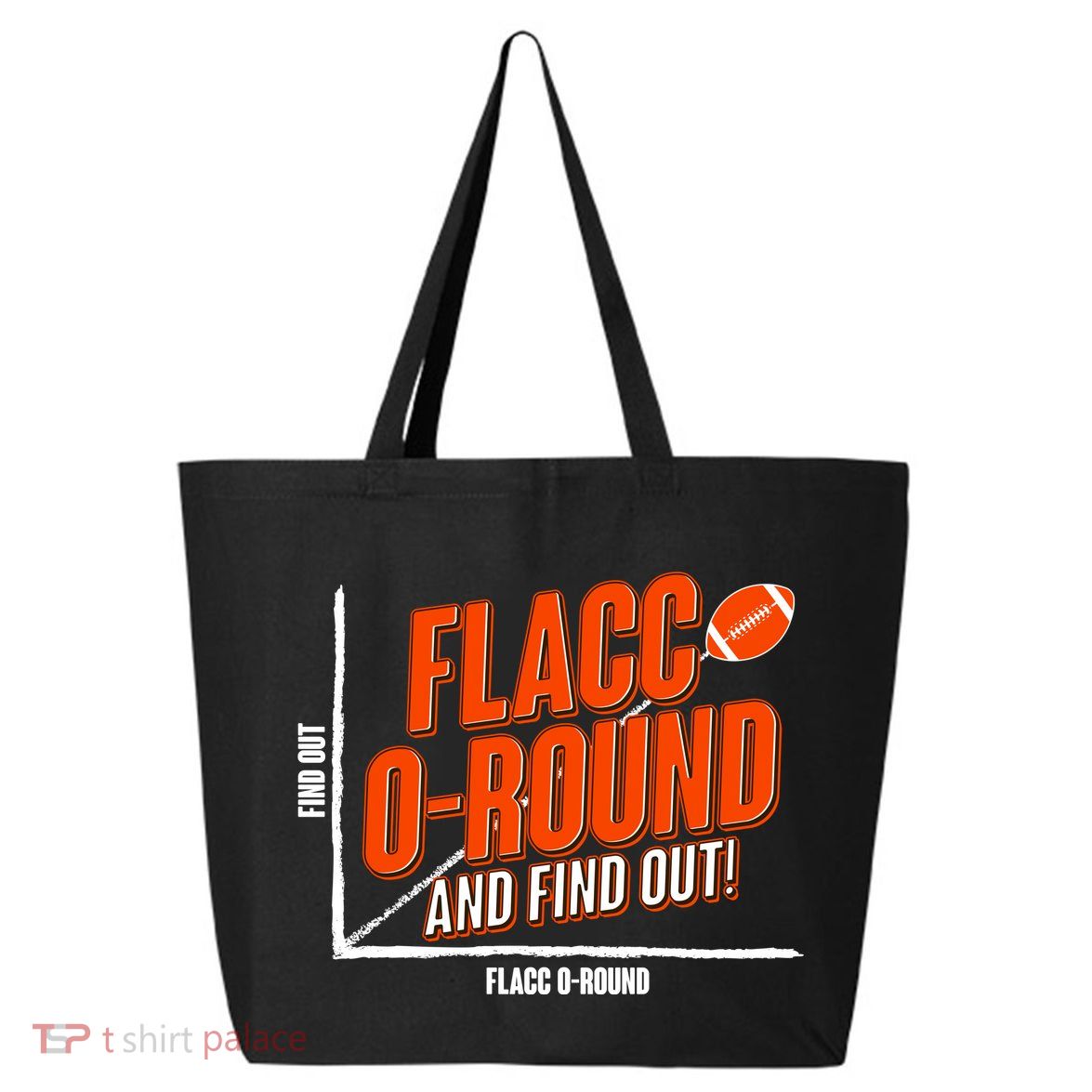 Funny Flacc O Round And Find Out Football Fan 25L Jumbo Tote