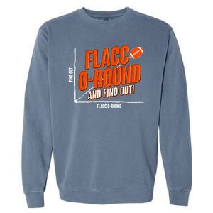 Funny Flacc O Round And Find Out Football Fan Garment-Dyed Sweatshirt