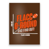 Funny Flacc O Round And Find Out Football Fan Poster