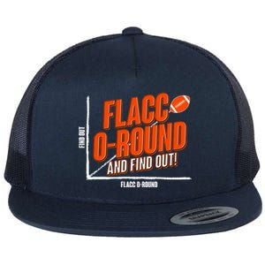 Funny Flacc O Round And Find Out Football Fan Flat Bill Trucker Hat