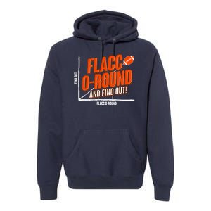 Funny Flacc O Round And Find Out Football Fan Premium Hoodie