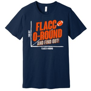 Funny Flacc O Round And Find Out Football Fan Premium T-Shirt