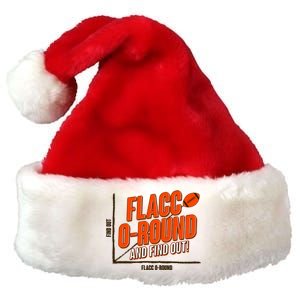 Funny Flacc O Round And Find Out Football Fan Premium Christmas Santa Hat