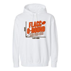 Funny Flacc O Round And Find Out Football Fan Garment-Dyed Fleece Hoodie