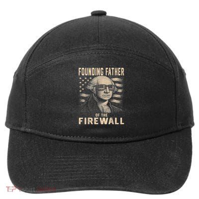 Founding Father Of The Firewall Funny Cybersecurity USA 7-Panel Snapback Hat