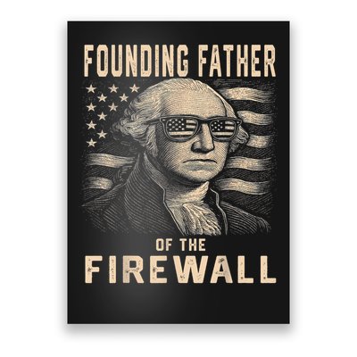 Founding Father Of The Firewall Funny Cybersecurity USA Poster
