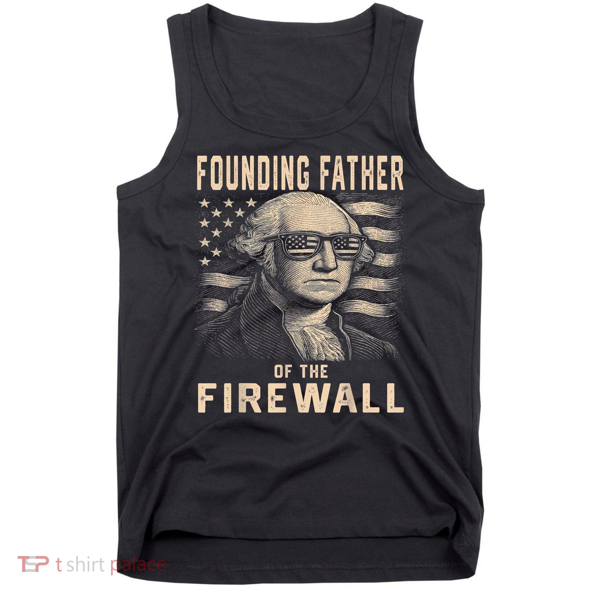 Founding Father Of The Firewall Funny Cybersecurity USA Tank Top