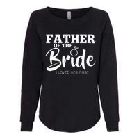 Funny Father Of The Bride Fatherly Love Dad Womens California Wash Sweatshirt