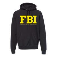 Fbi Federal Office For Investigation Officers Premium Hoodie