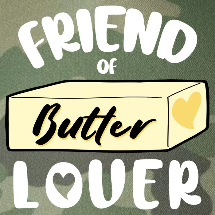 Funny Friend Of Butter Lover Matching Group Legacy Tie Dye Trucker Hat