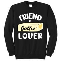 Funny Friend Of Butter Lover Matching Group Sweatshirt