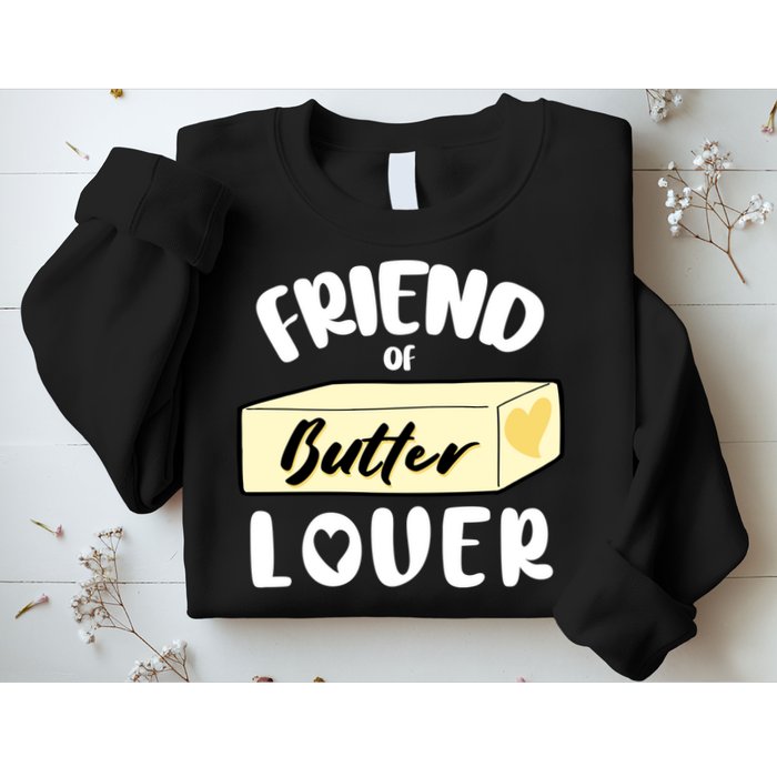 Funny Friend Of Butter Lover Matching Group Sweatshirt