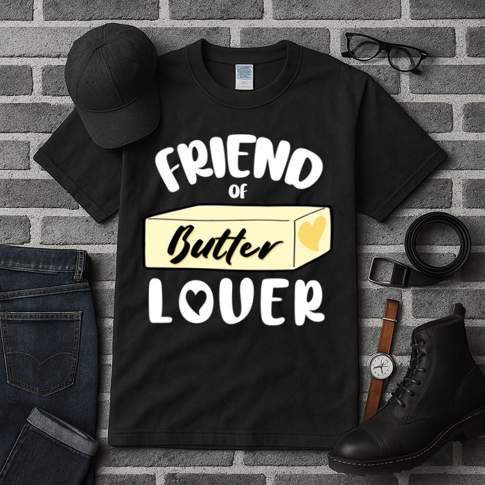 Funny Friend Of Butter Lover Matching Group Tall T-Shirt