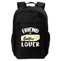 Funny Friend Of Butter Lover Matching Group Backpack