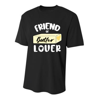 Funny Friend Of Butter Lover Matching Group Youth Performance Sprint T-Shirt