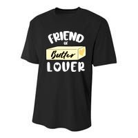 Funny Friend Of Butter Lover Matching Group Youth Performance Sprint T-Shirt