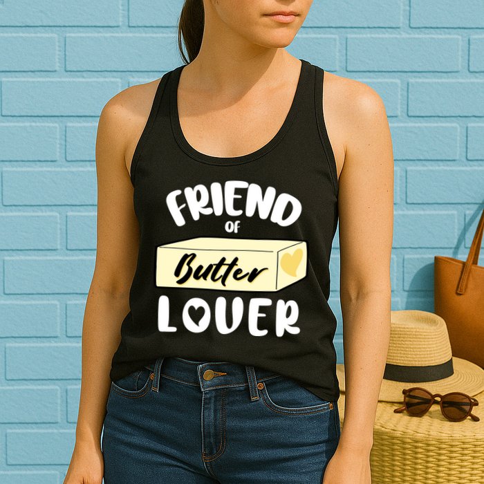 Funny Friend Of Butter Lover Matching Group Womens Tank Top