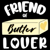 Funny Friend Of Butter Lover Matching Group Baby Bodysuit