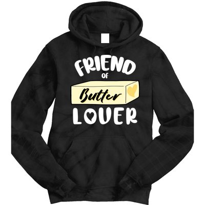 Funny Friend Of Butter Lover Matching Group Tie Dye Hoodie