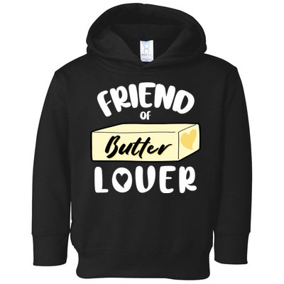 Funny Friend Of Butter Lover Matching Group Toddler Hoodie