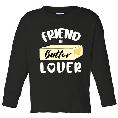 Funny Friend Of Butter Lover Matching Group Toddler Long Sleeve Shirt
