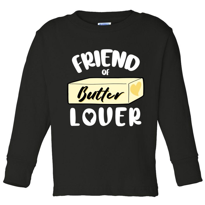 Funny Friend Of Butter Lover Matching Group Toddler Long Sleeve Shirt