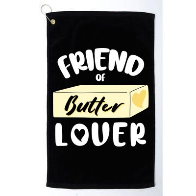 Funny Friend Of Butter Lover Matching Group Golf Towel