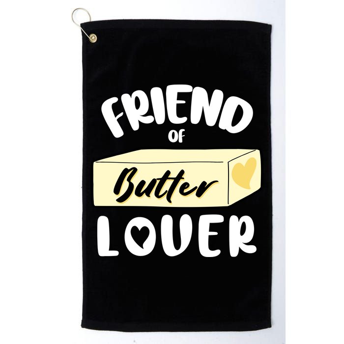 Funny Friend Of Butter Lover Matching Group Golf Towel