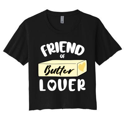 Funny Friend Of Butter Lover Matching Group Crop Top