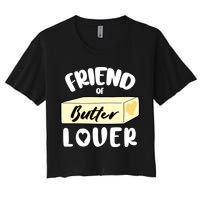 Funny Friend Of Butter Lover Matching Group Crop Top