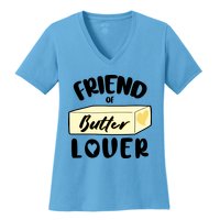 Funny Friend Of Butter Lover Matching Group Women's V-Neck T-Shirt