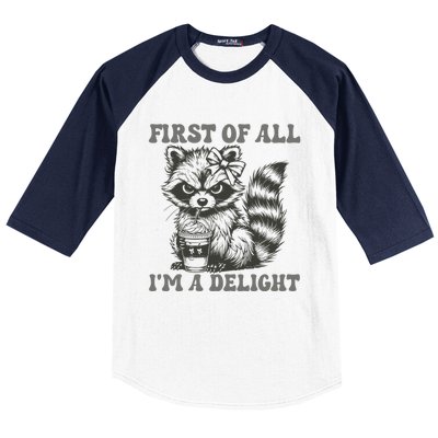 Funny First Of All I Am A Delight Sarcastic Angry Opossum Baseball Sleeve Shirt