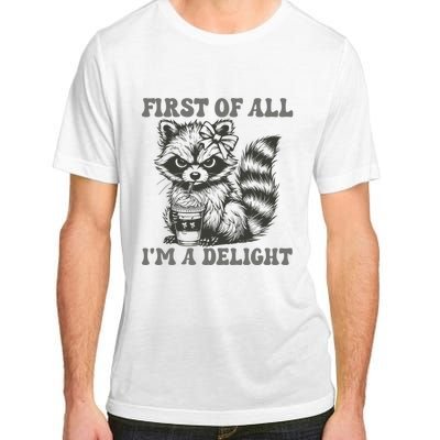 Funny First Of All I Am A Delight Sarcastic Angry Opossum Adult ChromaSoft Performance T-Shirt