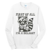 Funny First Of All I Am A Delight Sarcastic Angry Opossum Tall Long Sleeve T-Shirt