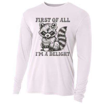 Funny First Of All I Am A Delight Sarcastic Angry Opossum Cooling Performance Long Sleeve Crew