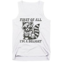 Funny First Of All I Am A Delight Sarcastic Angry Opossum Tank Top