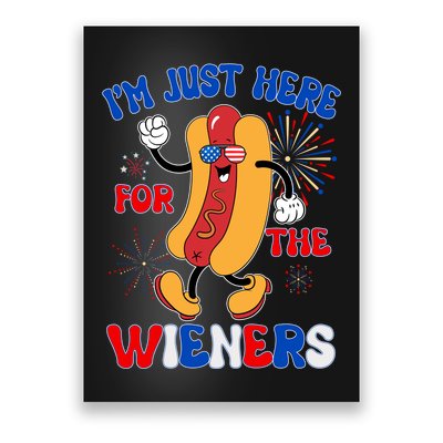 Funny Fouth Of July IM Just Here For The Wieners Hotdog Lover Poster