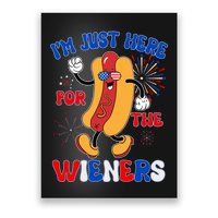 Funny Fouth Of July IM Just Here For The Wieners Hotdog Lover Poster