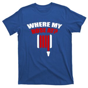 Funny Firefighter Plumber Where My Hose At Gift T-Shirt