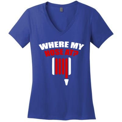 Funny Firefighter Plumber Where My Hose At Gift Women's V-Neck T-Shirt