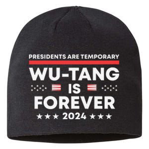 Funny Forever Presidents Are Temporary 2024 Sustainable Beanie