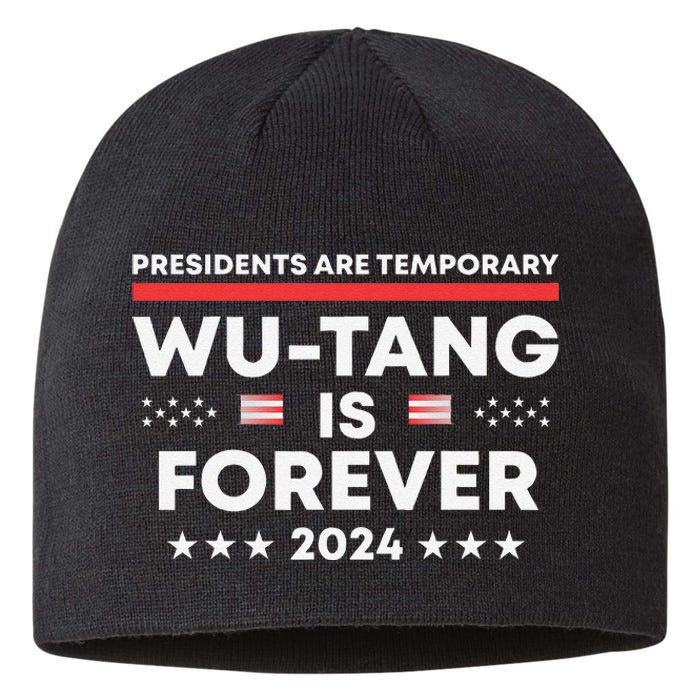 Funny Forever Presidents Are Temporary 2024 Sustainable Beanie