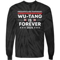 Funny Forever Presidents Are Temporary 2024 Tie-Dye Long Sleeve Shirt