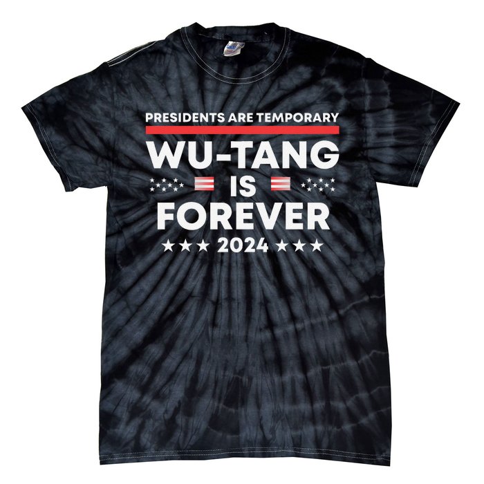 Funny Forever Presidents Are Temporary 2024 Tie-Dye T-Shirt