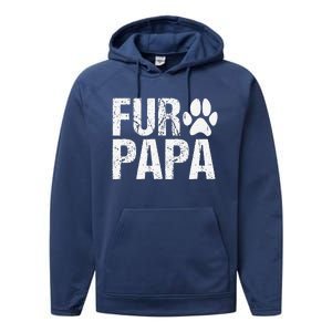 Funny Fur Papa Pet Lover Dog Dad Fathers Day Performance Fleece Hoodie