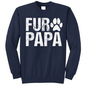 Funny Fur Papa Pet Lover Dog Dad Fathers Day Tall Sweatshirt