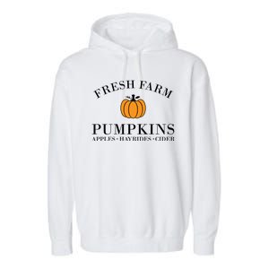 Fresh Farm Pumpkins Apples Hayrides Cider Garment-Dyed Fleece Hoodie