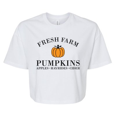 Fresh Farm Pumpkins Apples Hayrides Cider Bella+Canvas Jersey Crop Tee