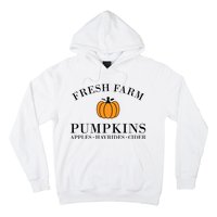 Fresh Farm Pumpkins Apples Hayrides Cider Hoodie