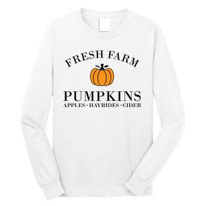 Fresh Farm Pumpkins Apples Hayrides Cider Long Sleeve Shirt